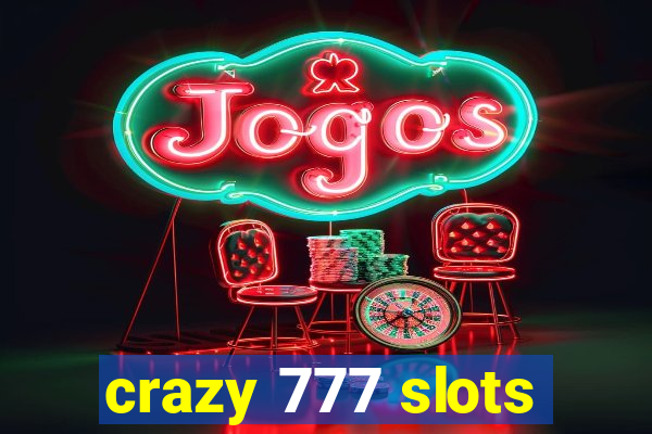 crazy 777 slots